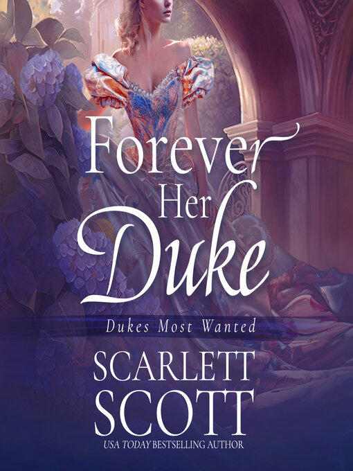 Title details for Forever Her Duke by Scarlett Scott - Available